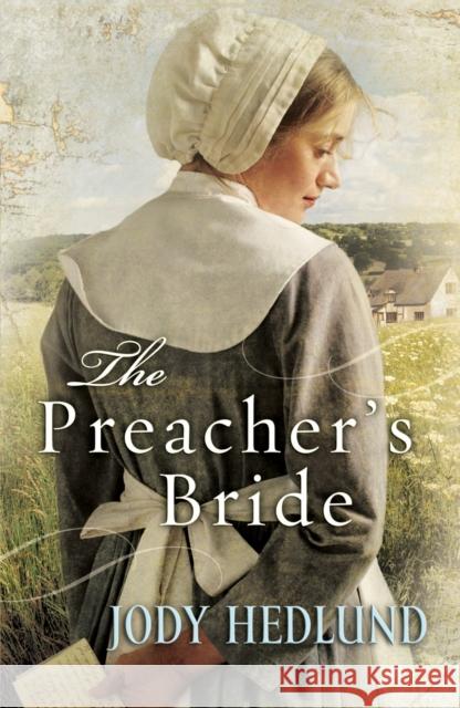 The Preacher's Bride Jody Hedlund 9780764208324 Bethany House Publishers - książka