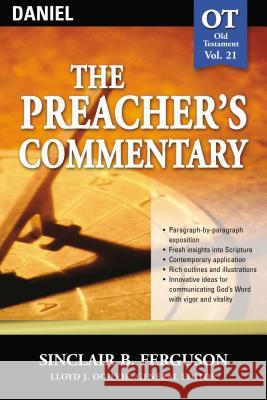The Preacher's Commentary - Vol. 21: Daniel: 21 Ferguson, Sinclair B. 9780785247951 Nelson Reference & Electronic Publishing - książka