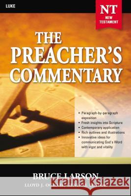 The Preacher's Commentary - Vol. 26: Luke: 26 Larson, Bruce 9780785248019 Nelson Reference & Electronic Publishing - książka