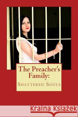 The Preacher's Family: Shattered Souls Peggy McGee 9781534875265 Createspace Independent Publishing Platform - książka