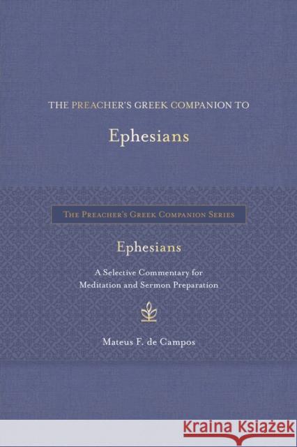 The Preacher's Greek Companion to Ephesians Mateus F. de Campos 9798400506031 Hendrickson Publishers - książka