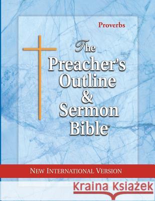 The Preacher's Outline & Sermon Bible: Proverbs: New International Version Leadership Ministries Worldwide 9781574072617 Leadership Ministries Worldwide - książka