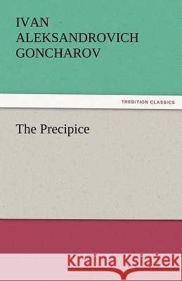 The Precipice Ivan Aleksandrovich Goncharov   9783842429734 tredition GmbH - książka