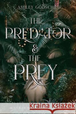 The Predator and The Prey Ashley Godschild 9781068934544 Fhk - książka