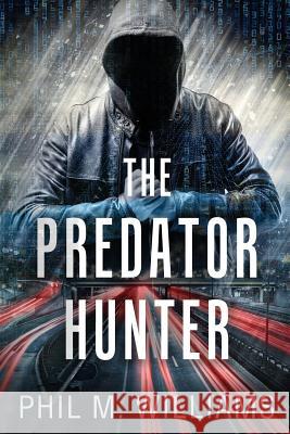 The Predator Hunter Phil M Williams 9781943894482 Phil W Books - książka
