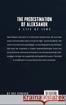 The Predestination of Aleksandr... A Life of Isms Streeck, Dolores D. 9798295584510 Dolores D. Streeck - książka