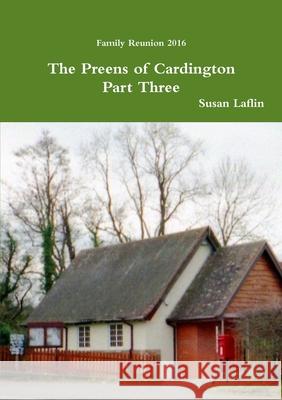 The Preens of Cardington Part Three Susan Laflin 9780244905729 Lulu.com - książka