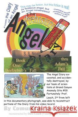 The Prehistoric Angel Diary: Book 1: From Beelzebub's Fall Thru Adam's Fall Dave Leach 9781724006417 Independently Published - książka