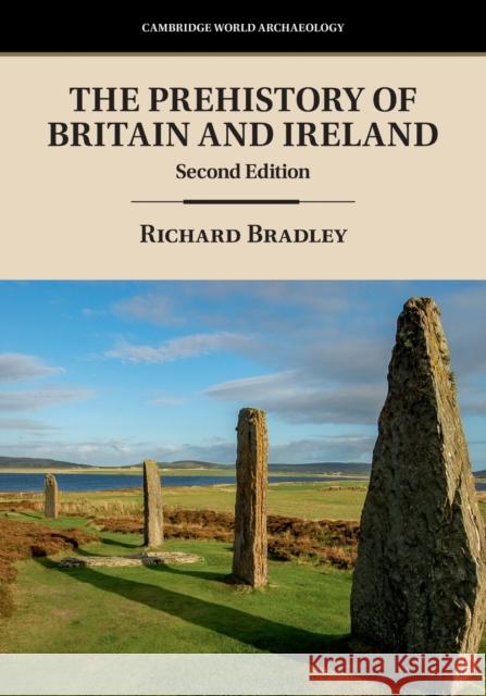 The Prehistory of Britain and Ireland Richard Bradley 9781108412476 Cambridge University Press - książka