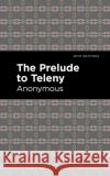 The Prelude to Teleny Anonymous                                Mint Editions 9781513295336 Mint Editions
