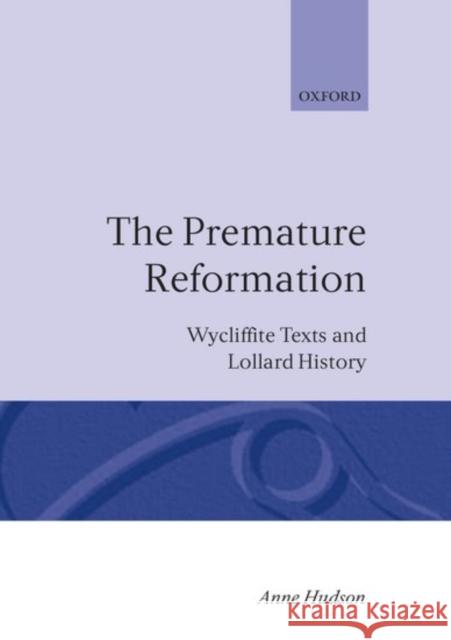 The Premature Reformation Hudson, Anne 9780198227625 Oxford University Press - książka