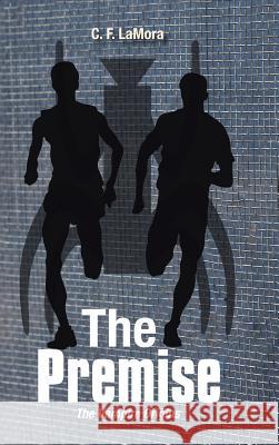 The Premise: The Vampire Origins C F Lamora 9781524603595 Authorhouse - książka