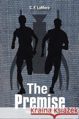 The Premise: The Vampire Origins C F Lamora 9781524603601 Authorhouse - książka