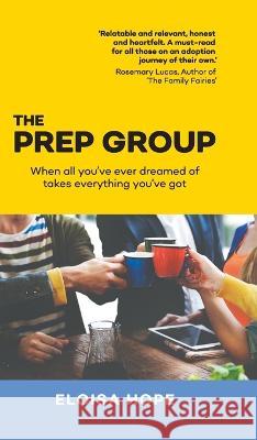 The Prep Group Eloisa Hope 9781803694863 New Generation Publishing - książka
