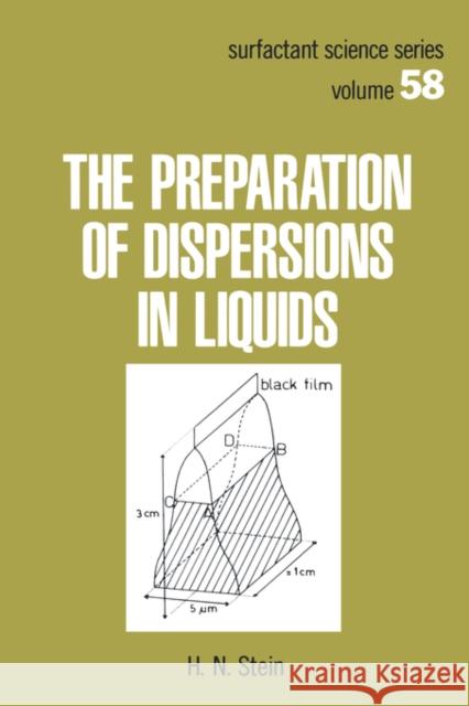 The Preparation of Dispersions in Liquids H. N. Stein Stein Stein 9780824796747 CRC - książka