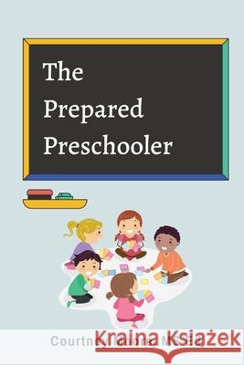 The Prepared Preschooler Courtney Moore 9780578966236 Realize Moore Consulting - książka