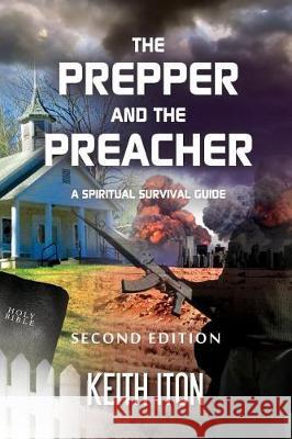 The Prepper and The Preacher: A Spiritual Survival Guide - Second Edition Landry, Alicia 9781720657477 Createspace Independent Publishing Platform - książka