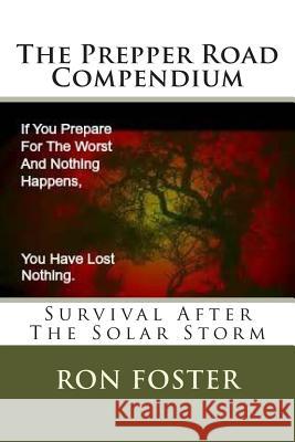 The Prepper Road Compendium Ron Foster 9781466490123 Createspace - książka