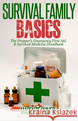 The Prepper's Emergency First Aid & Survival Medicine Handbook Macenzie Guiver 9781500579180 Createspace - książka