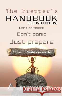 The Prepper's Handbook - Second Edition: A Guide To Surviving On Your Own Aka Zion Prepper, Camden Foster, Jr. 9781493551286 Createspace - książka