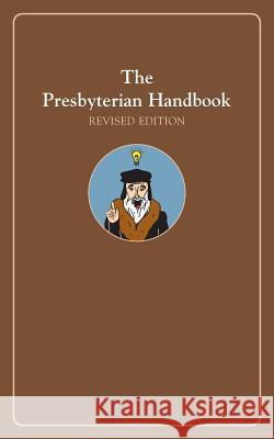 The Presbyterian Handbook, Revised Edition  9780664262365 Westminster John Knox Press - książka