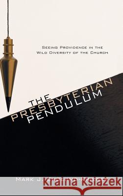 The Presbyterian Pendulum Mark J Englund-Krieger 9781498255349 Wipf & Stock Publishers - książka