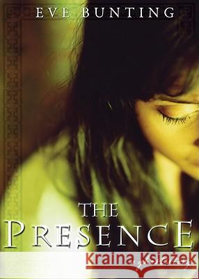 The Presence: A Ghost Story Eve Bunting 9780547480329 Houghton Mifflin Harcourt (HMH) - książka