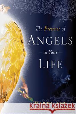 The Presence of Angels in Your Life Cheryl Salem Harry Salem 9780768436372 Destiny Image - książka