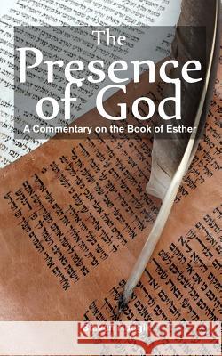 The Presence of God: A Commentary On Esther: Our God Is a Saving God Hudgik, Steven 9781541373723 Createspace Independent Publishing Platform - książka