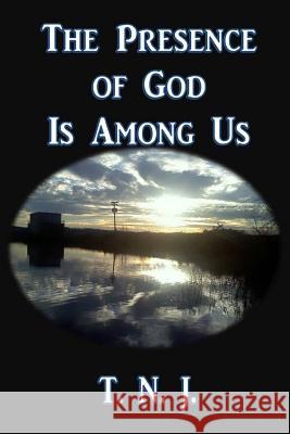 The Presence of God is Among Us Nichols, T. J. 9781540814944 Createspace Independent Publishing Platform - książka