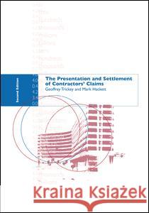 The Presentation and Settlement of Contractors' Claims - E2 Mark Hackett, Geoffrey Trickey 9781138979253 Taylor and Francis - książka