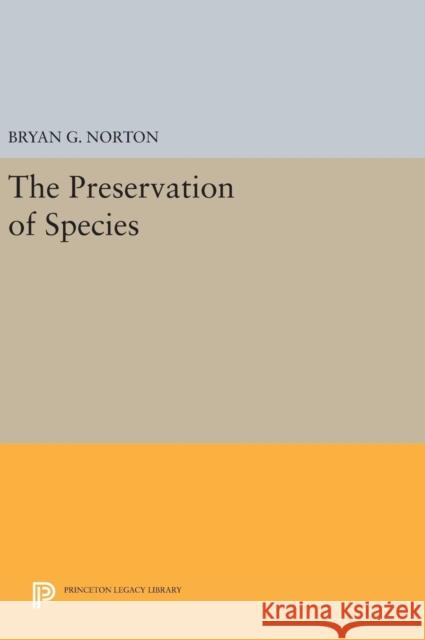 The Preservation of Species Bryan G. Norton 9780691631653 Princeton University Press - książka