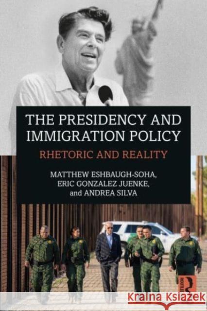 The Presidency and Immigration Policy Andrea Silva 9781032293554 Taylor & Francis Ltd - książka