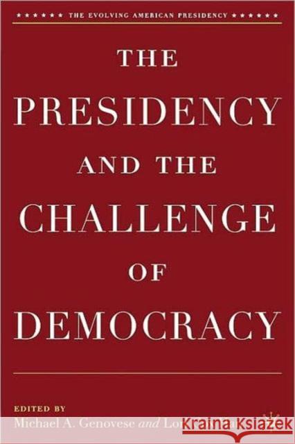 The Presidency and the Challenge of Democracy M Genovese 9781403974235  - książka