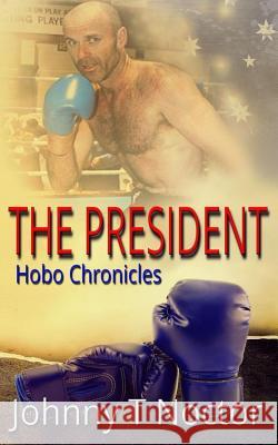 The President Johnny T. Noctor 9781500173852 Createspace - książka