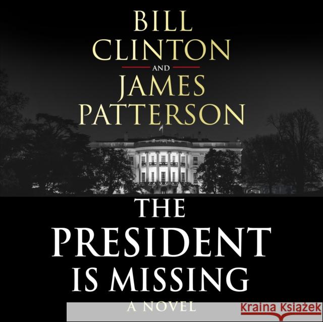 The President is Missing: The political thriller of the decade James Patterson 9781786141323  - książka