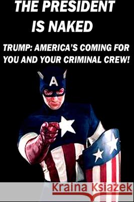 The President is Naked Christopher Totten 9780359958900 Lulu.com - książka