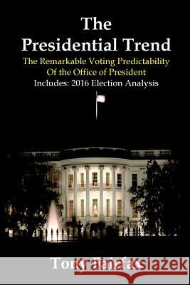 The Presidential Trend Tony Fairfax 9780975254677 Statistical Press - książka