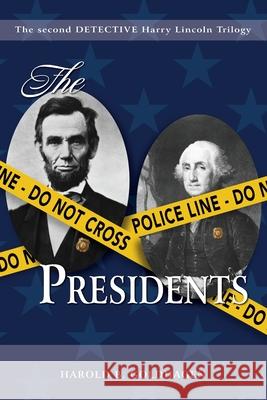 The Presidents Harold B. Goldhagen 9781631839962 Mountain Arbor Press - książka