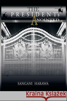 The President's Anointed Sangani Harawa 9781496985422 Authorhouse - książka