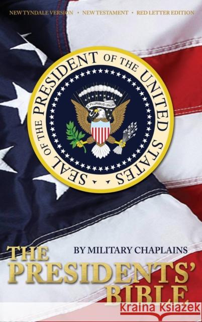 The Presidents' Bible: New Tyndale Version (New Testament) Military Chaplains James F. Linzey 9781936857357 Military Bible Association - książka
