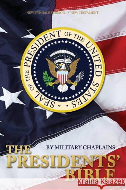 The Presidents' Bible: New Tyndale Version (New Testament) Military Chaplains James F. Linzey 9781936857364 Military Bible Association - książka