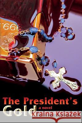 The President's Gold Don Kesterson 9780998470702 Amber Publishers Company - książka