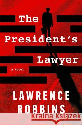 The President's Lawyer Lawrence Robbins 9781668047194 Atria Books - książka