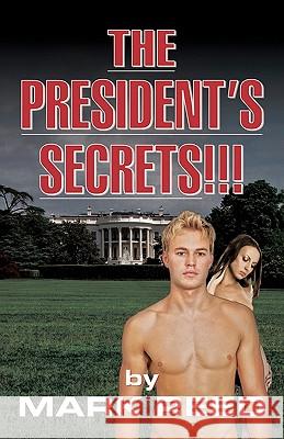 The President's Secrets!!! Mark Reed 9781439256824 BookSurge - książka