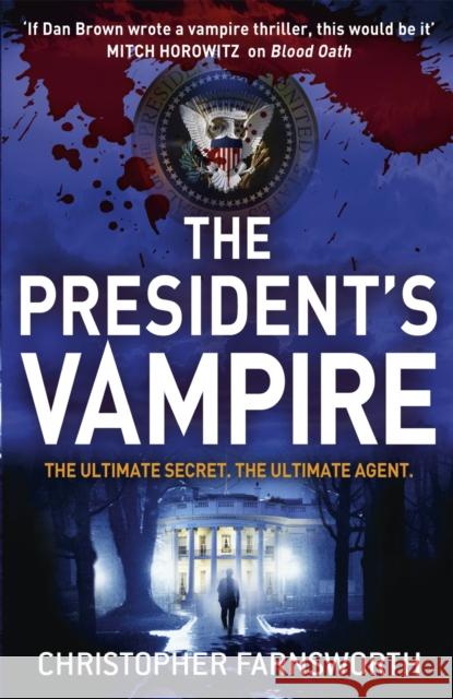 The President's Vampire: The President's Vampire 2 Christopher Farnsworth 9780340998182  - książka