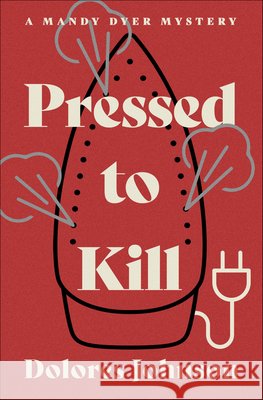 The Pressed to Kill Dolores Johnson 9798337201658 Open Road Integrated Media, Inc. - książka