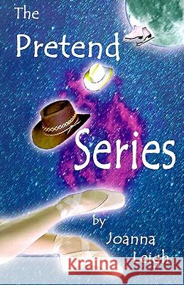 The Pretend Series: Children's Poetry Leigh, Joanna 9780759633582 Authorhouse - książka