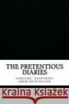 The Pretentious Diaries Screlters' Anonymous 9781530133130 Createspace Independent Publishing Platform