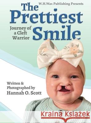 The Prettiest Smile Hannah Scott 9781662949364 W.H.Wax Publishing, LLC. - książka